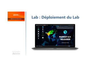 Une formation
Lab : Déploiement du Lab
 