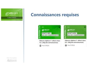 Une formation
Connaissances requises
 