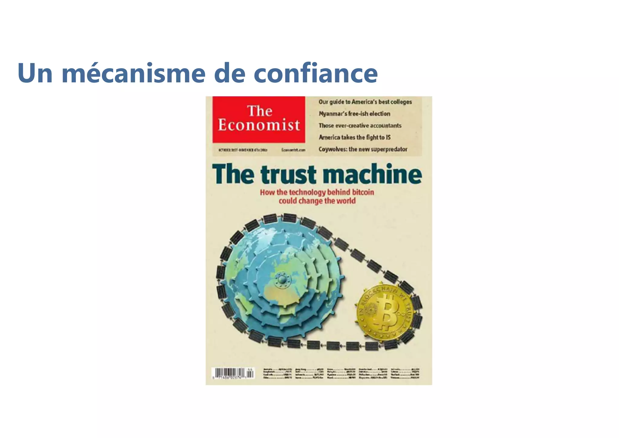 Un mécanisme de confiance
 
