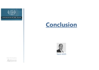 Conclusion
Une formation
Yazid AZIZI
 