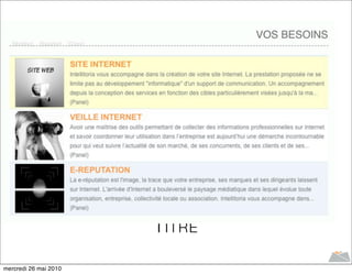 T ITRE

mercredi 26 mai 2010
 