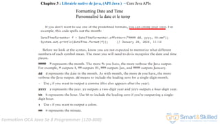 Formation OCA Java Se 8 Programmer (1Z0-808)
Chapitre 3 : Librairie native de java, (API Java ) ~ Core Java APIs
Formatting Date and Time
Personnalisé la date et le temp
 