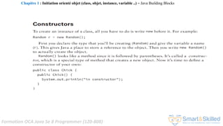 Formation OCA Java Se 8 Programmer (1Z0-808)
Chapitre 1 : Initiation orienté objet (class, objet, instance, variable ..) ~ Java Building Blocks
 