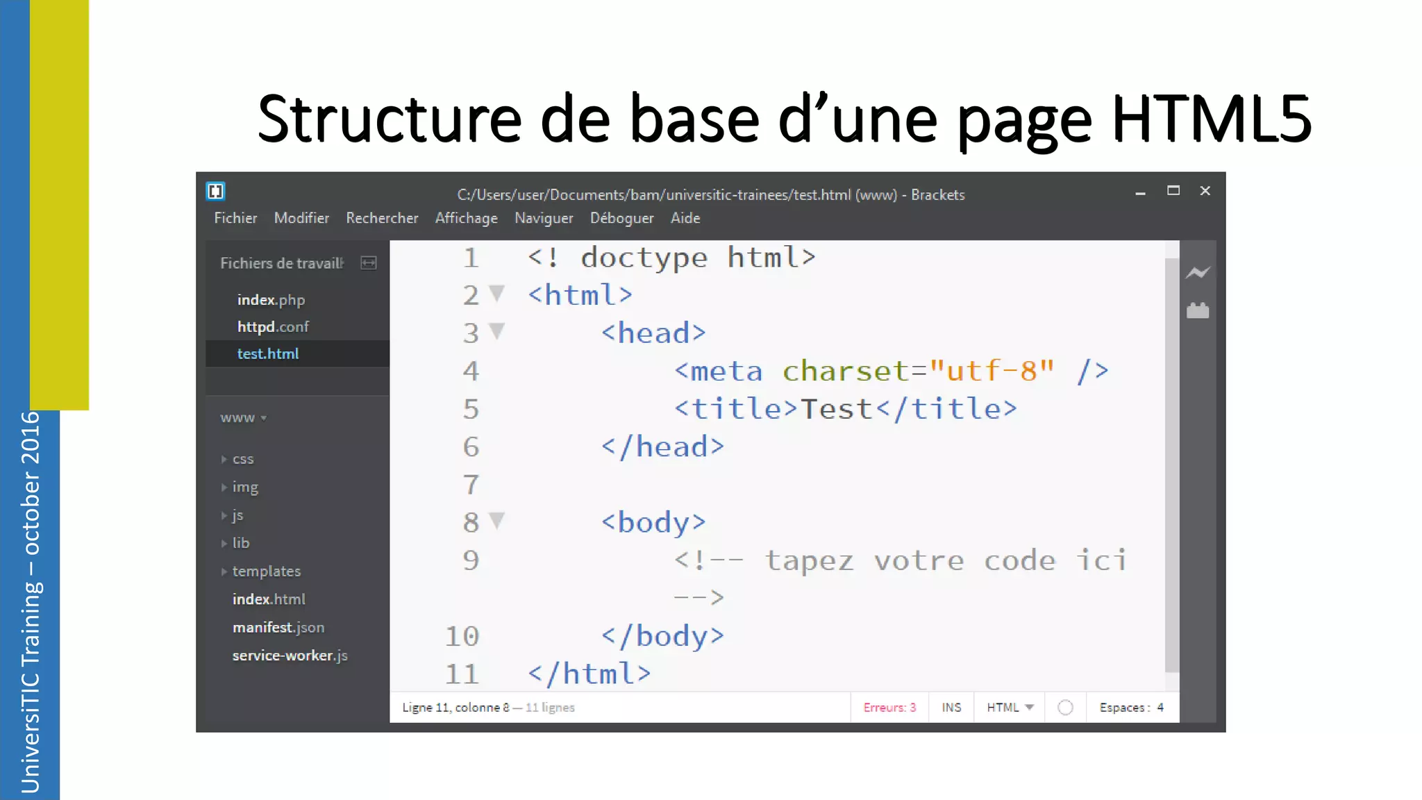 UniversiTICTraining–october2016 Structure de base d’une page HTML5 