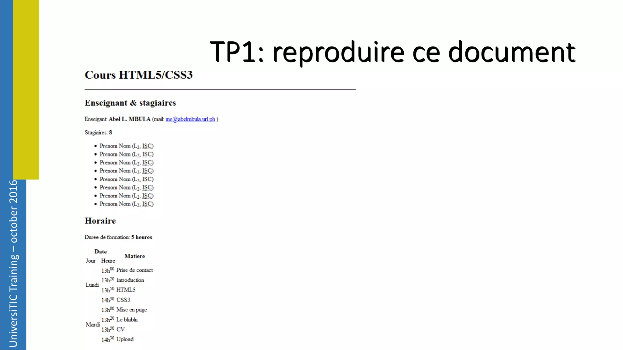UniversiTICTraining–october2016 TP1: reproduire ce document 