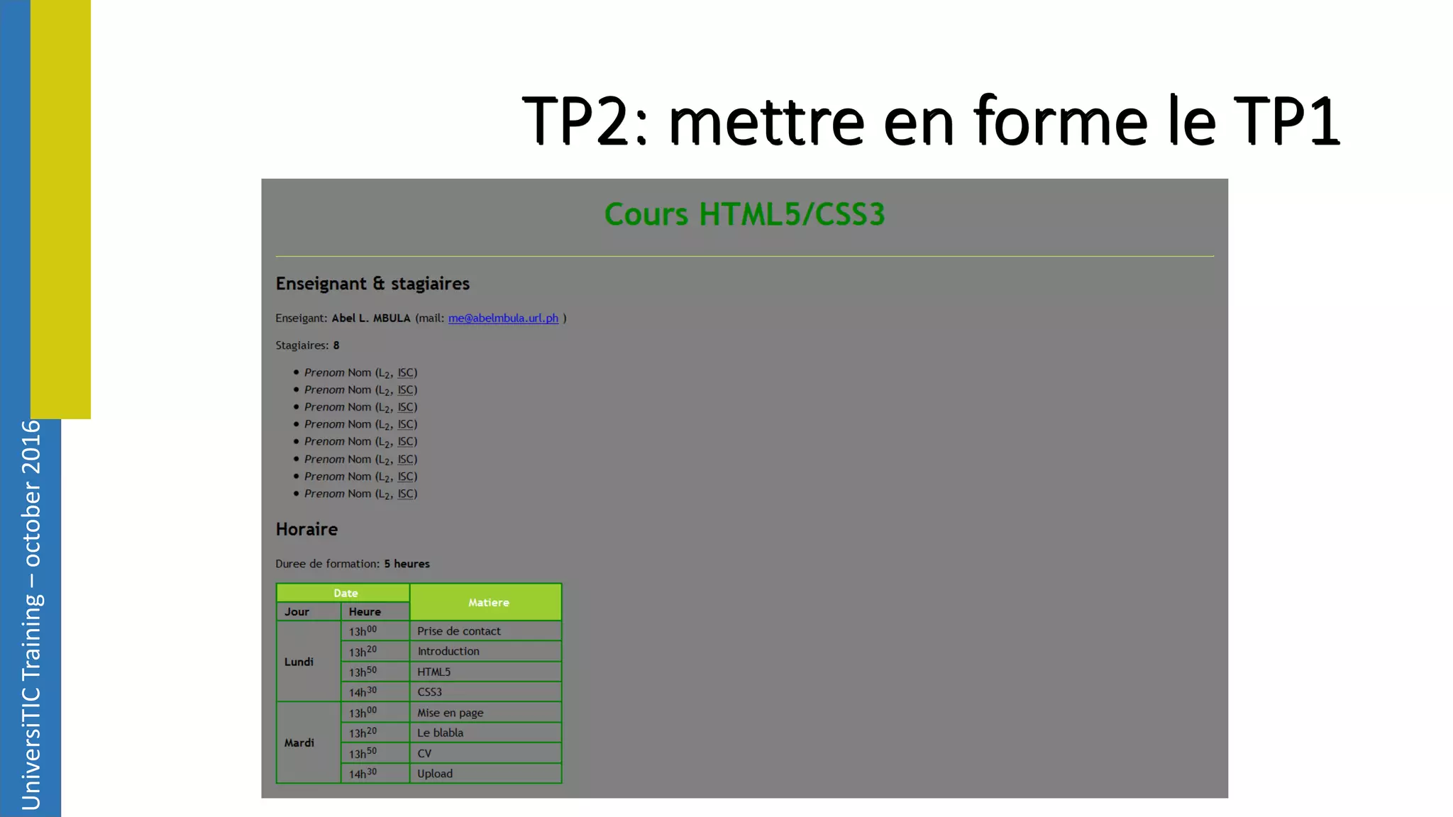 UniversiTICTraining–october2016 TP2: mettre en forme le TP1 