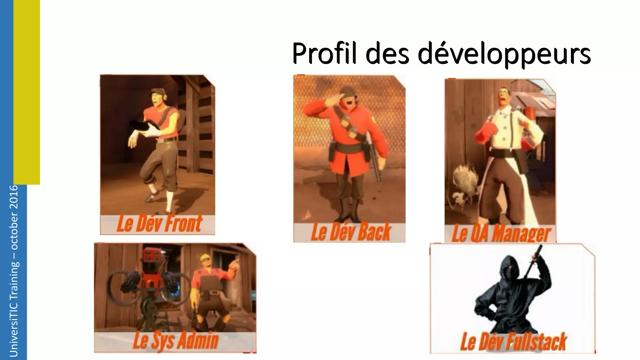 UniversiTICTraining–october2016 Profil des développeurs 