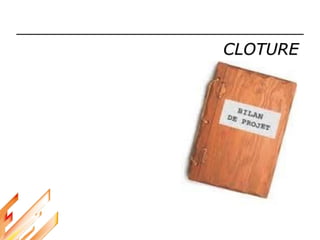 CLOTURE
 