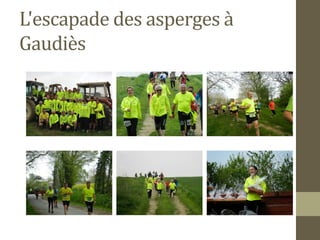 L'escapade des asperges à 
Gaudiès 
 