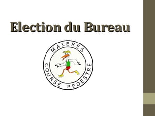 EElleeccttiioonn dduu BBuurreeaauu 
 