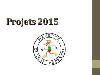 PPrroojjeettss 22001155 
 