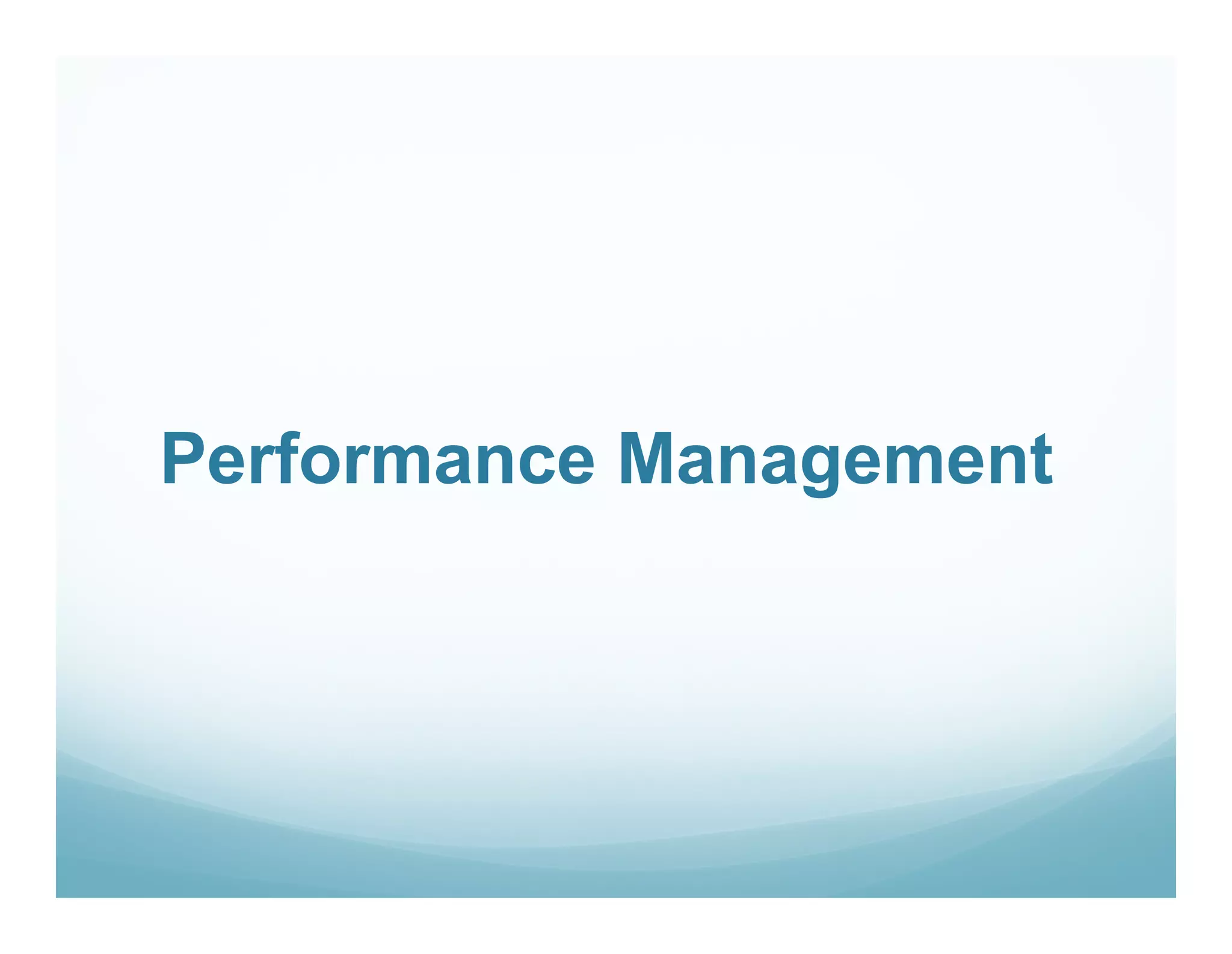 Performance Management
 