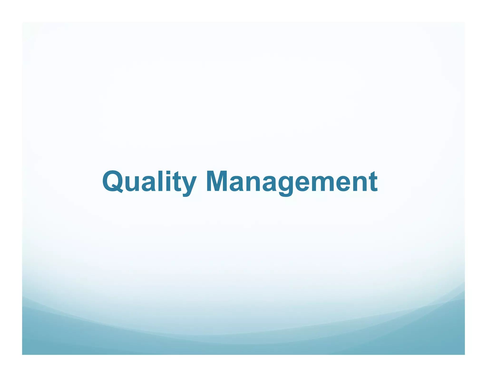 Quality Management
 