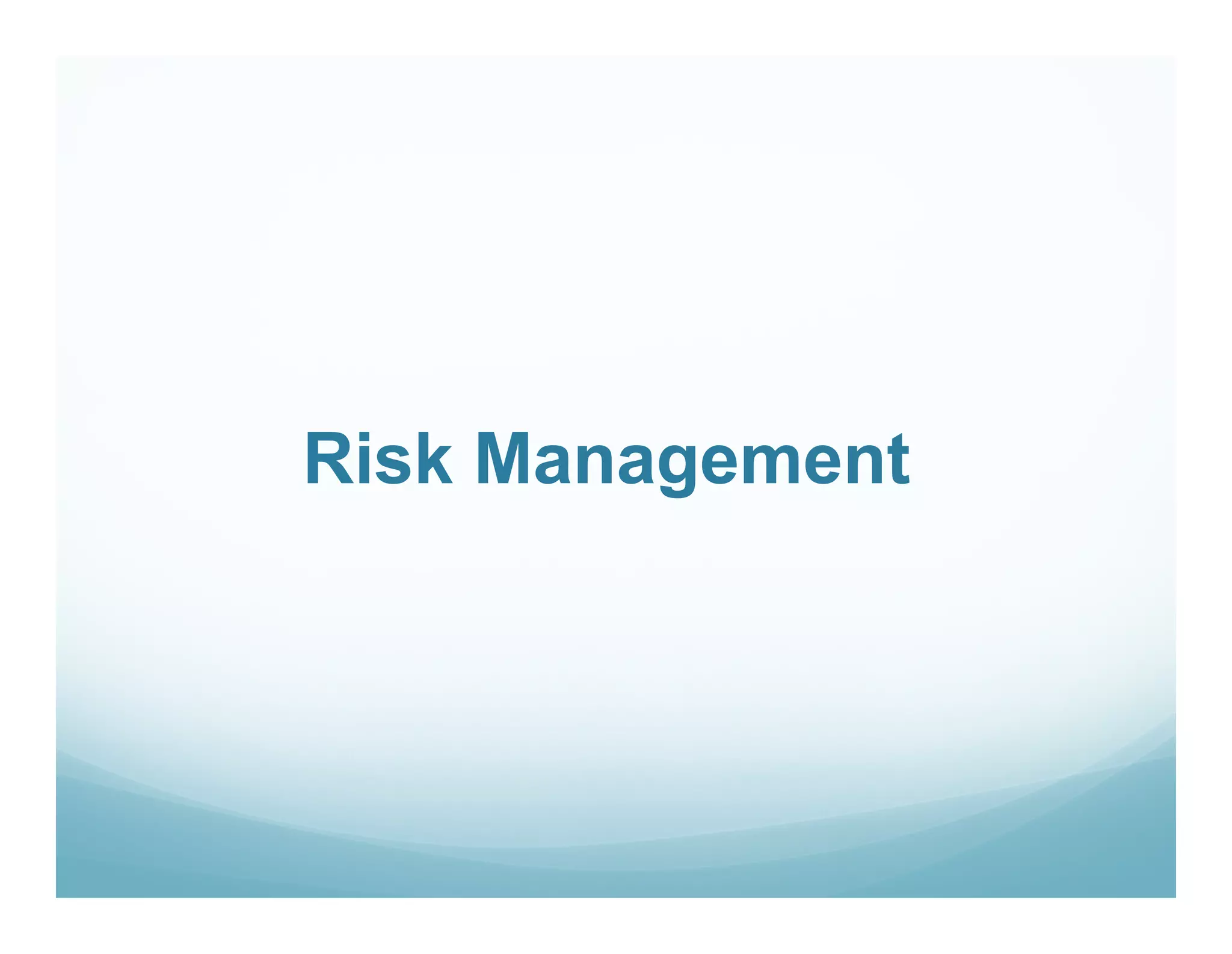Risk Management
 