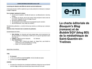 La charte éditoriale de
Bouquin's Blog
(romans) et de
Bubble'SQY (blog BD)
de la médiathèque de
Saint-Quentin-en-
Yvelines
 