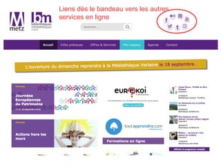 Liens dès le bandeau vers les autres
services en ligne
 