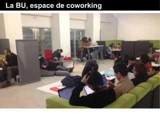 La BU, espace de coworking
 