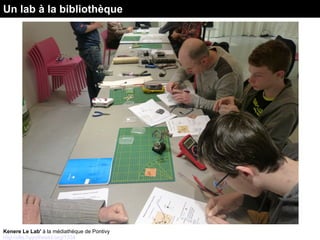 Kenere Le Lab' à la médiathèque de Pontivy
http://dlis.hypotheses.org/1334
Un lab à la bibliothèque
 
