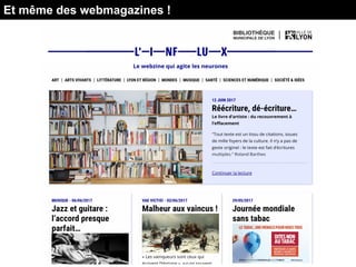Et même des webmagazines !
 