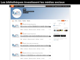 Les bibliothèques investissent les médias sociaux
 