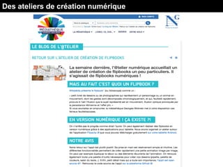 Des ateliers de création numérique
 