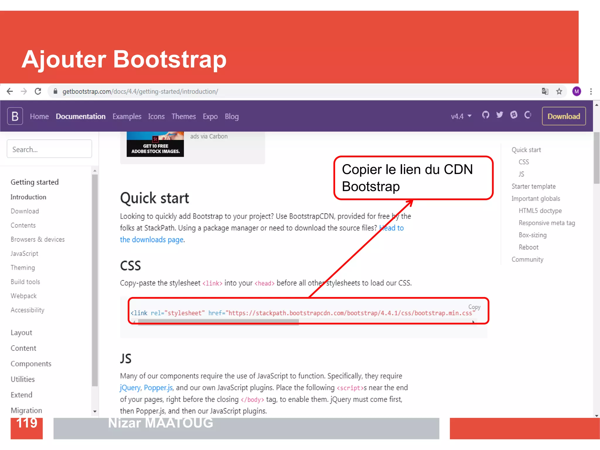 Ajouter Bootstrap
Nizar MAATOUG119
Copier le lien du CDN
Bootstrap
 