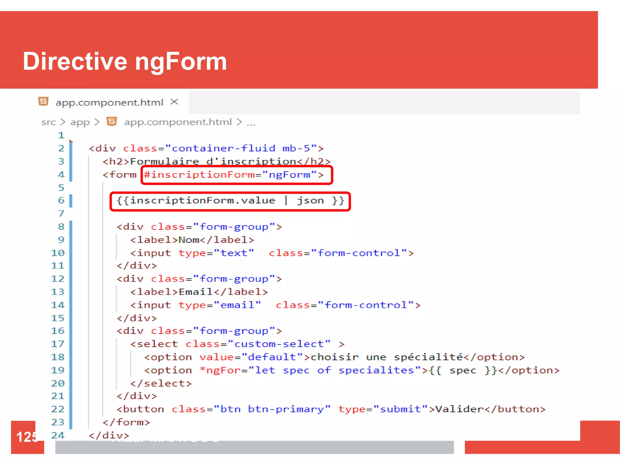 Directive ngForm
Nizar MAATOUG125
 