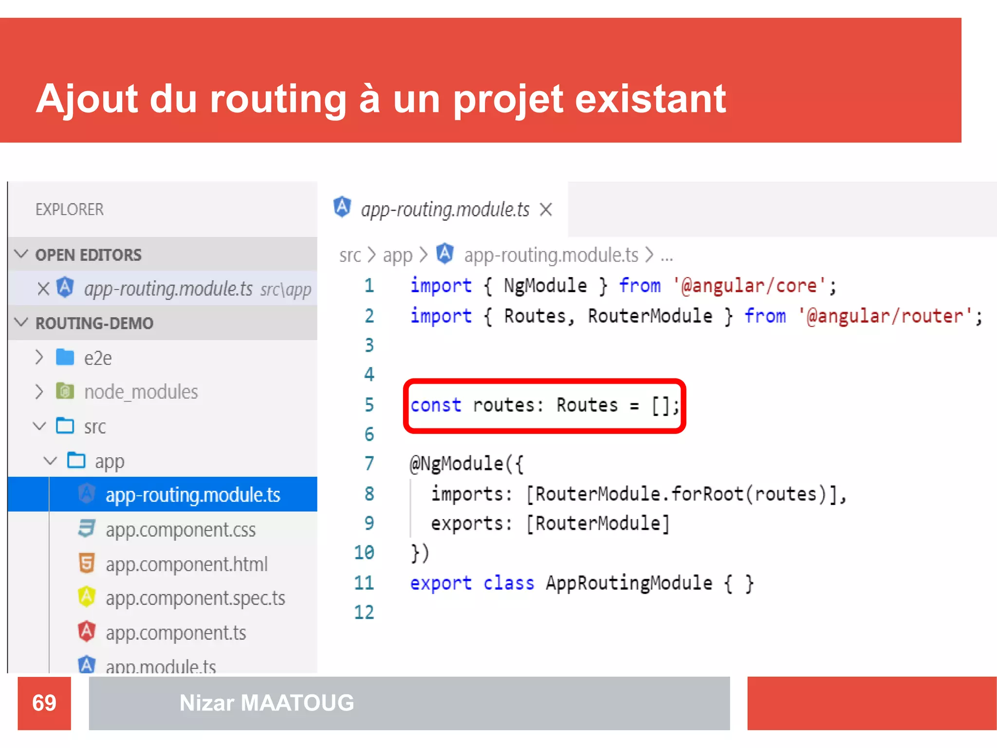 Ajout du routing à un projet existant
Nizar MAATOUG69
 