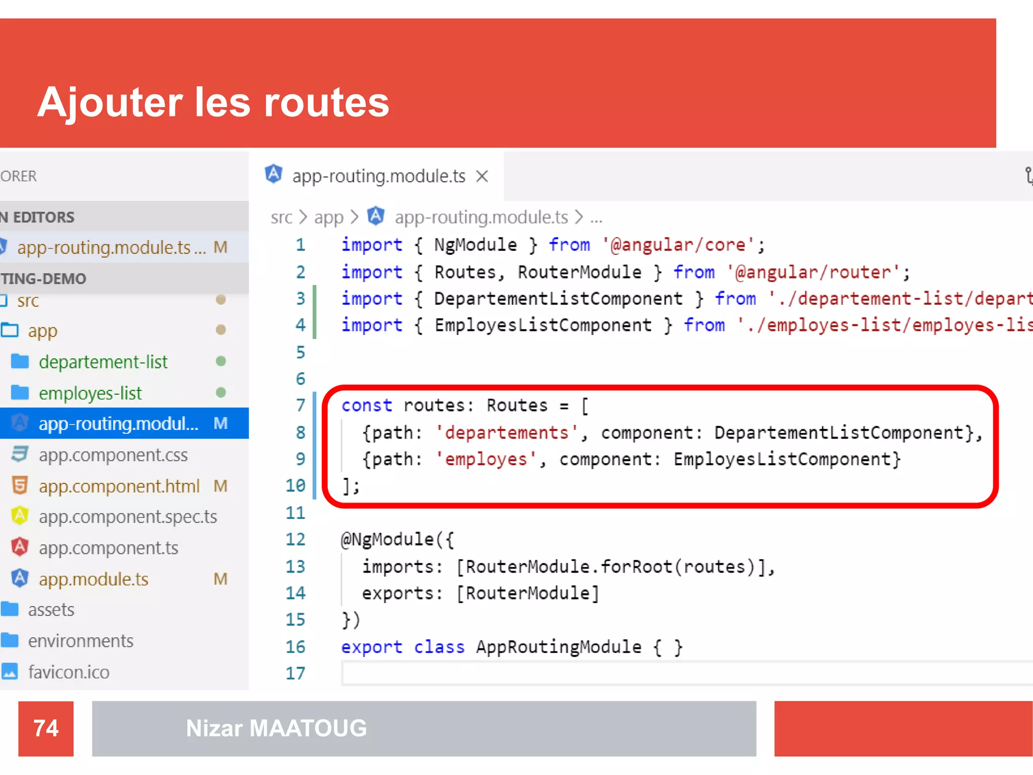Ajouter les routes
Nizar MAATOUG74
 