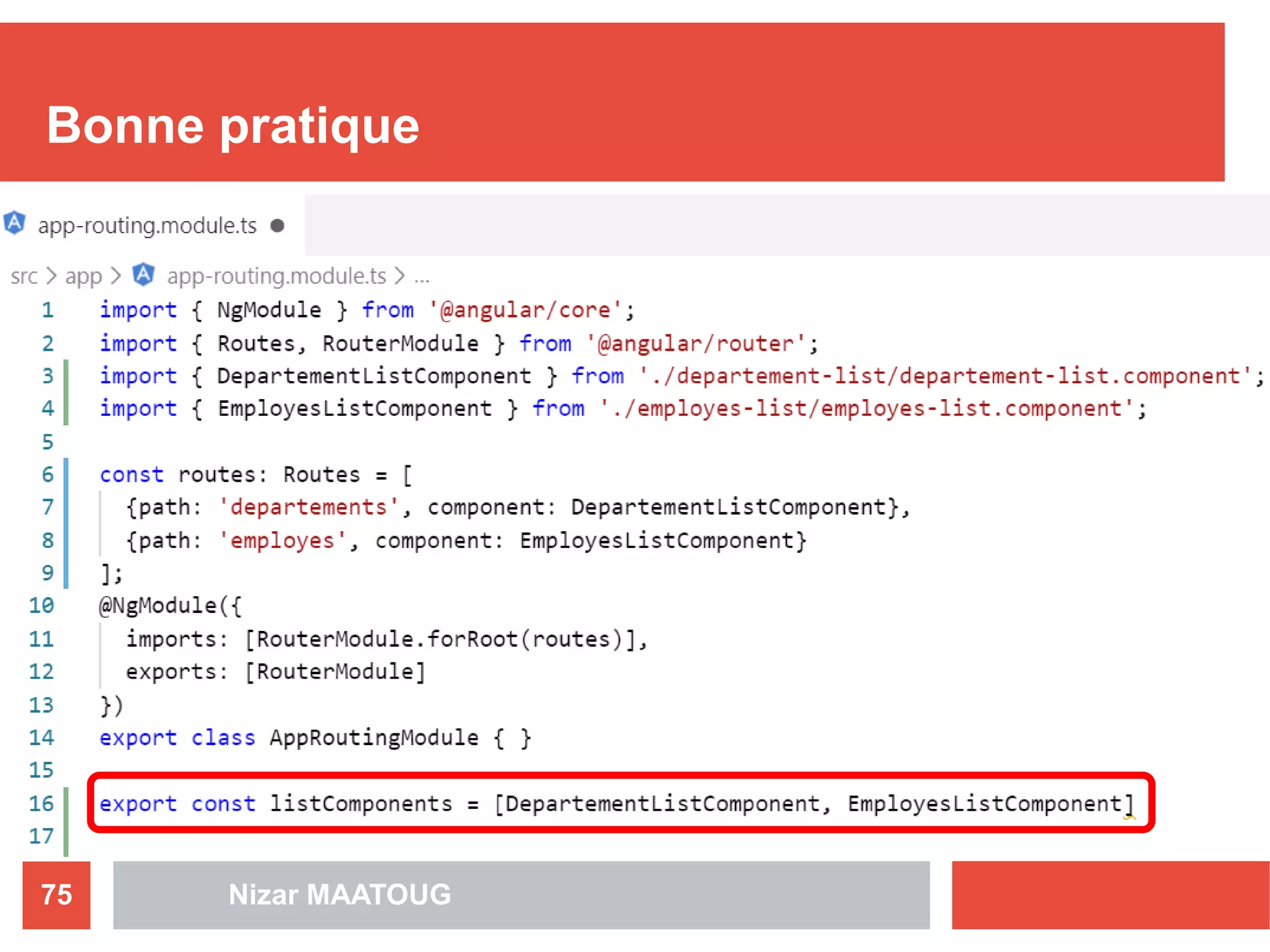 Bonne pratique
Nizar MAATOUG75
 