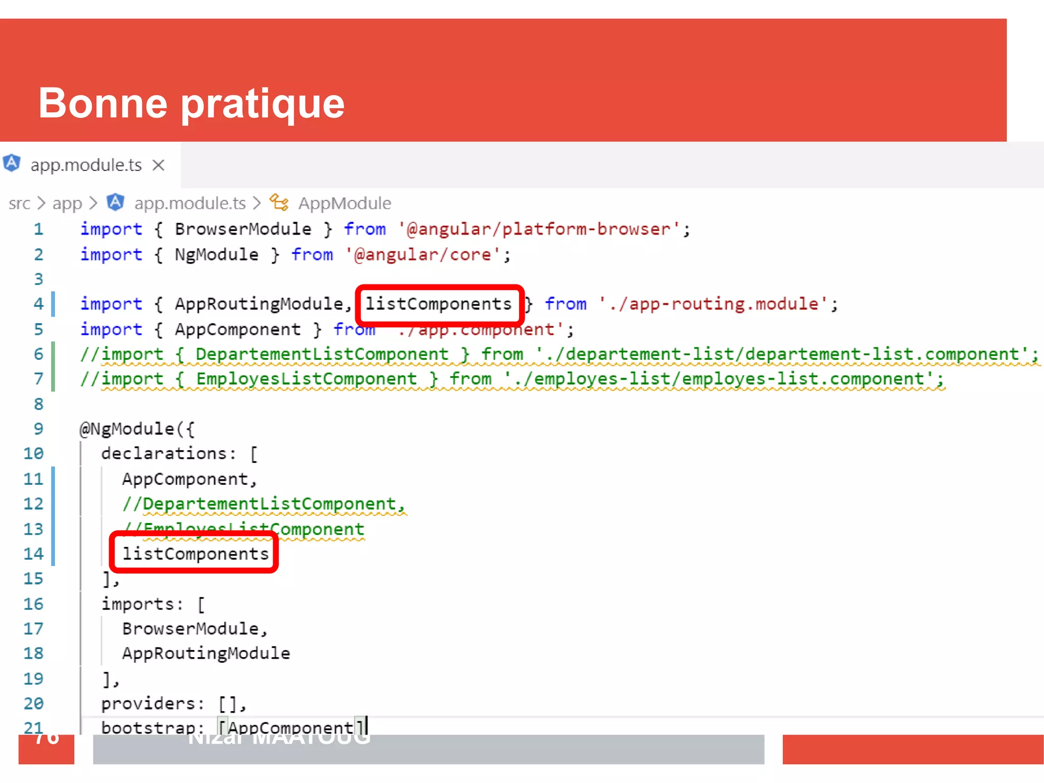 Bonne pratique
Nizar MAATOUG76
 