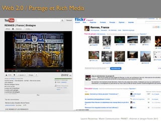 Web 2.0 / Partage et Rich Media




                             Laurent Neyssensas Master Communication- PRANET : «Internet et design» Février 2012
 