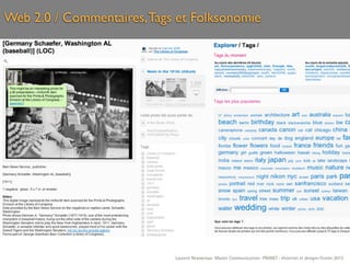 Web 2.0 / Commentaires, Tags et Folksonomie




                            Laurent Neyssensas Master Communication- PRANET : «Internet et design» Février 2012
 