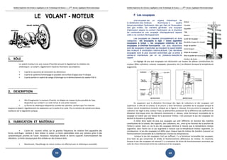Institut Supérieur des Sciences Appliquées
LE
1. RÔLE
Le volant moteur est une masse d'inertie servant à régulariser la rotation du
vilebrequin. Le volant a également
• il porte la couronne
• il porte le système d'embrayage
• il porte parfois le repère
2. DESCRIPTION
• Afin d'augmenter le
disposition qui conduit
• La forme du vilebrequin dépend du nombre de cylindres, sachant que l'on
toujours à répartir régulièrement les explosions sur la durée d'un cycle. Plus le nombre de cylindre est élevé,
meilleure est la régularité cyclique.
3. FABRICATION ET M
• L'acier est souvent utilisé, car les grandes fréquences de rotation font apparaître des
forces centrifuges tendant à faire éclater
caractéristiques proches de l'acier: résistance
vibrations. La fonte classique peut être
• Maintenant, l'équilibrage
Appliquées et de Technologie de Sousse-------2ème
licence Appliquée Electromécanique
59
VOLANT - MOTEUR
Le volant moteur est une masse d'inertie servant à régulariser la rotation du
également d'autres fonctions secondaires:
de lancement du démarreur.
d'embrayage et possède une surface d'appui pour
repère de calage d'allumage ou le déclenchement
moment d'inertie, on éloigne les masses le plus possible
conduit à un voile mince et une jante massive.
La forme du vilebrequin dépend du nombre de cylindres, sachant que l'on
toujours à répartir régulièrement les explosions sur la durée d'un cycle. Plus le nombre de cylindre est élevé,
MATÉRIAU
L'acier est souvent utilisé, car les grandes fréquences de rotation font apparaître des
éclater le volant. La fonte sphéroïdale reste une
résistance mécanique élevée et bonne capacité
être utilisée sur des moteurs lents.
l'équilibrage du volant moteur est effectué avec le vilebrequin
Appliquée Electromécanique
TEUR
Le volant moteur est une masse d'inertie servant à régulariser la rotation du
pour le disque.
du repère P.M.H..
possible de l'axe,
La forme du vilebrequin dépend du nombre de cylindres, sachant que l'on cherche
toujours à répartir régulièrement les explosions sur la durée d'un cycle. Plus le nombre de cylindre est élevé,
L'acier est souvent utilisé, car les grandes fréquences de rotation font apparaître des
une solution grâce à des
capacité d'amortissement des
vilebrequin assemblé.
Institut Supérieur des Sciences Appliquées
F. Les soupapes
Une soupape est un organe mécanique de
la distribution des moteurs thermiques
temps permettant l'admission des gaz frais et l'évacuation
des gaz brûlés. De manière générale, une soupape
d'admission sépare le conduit d'admission de la
de combustion et une soupape d'échappement sépare
celle-ci du conduit d'échappement.
Les soupapes se classent principalement en trois
catégories : les soupapes à tige
soupapes à tulipe –, les soupapes r
soupapes à chemise louvoyante
sont les soupapes à tige/tulipe qui équipent la quasi
des moteurs à combustion interne
soupapes sont le plus souvent actionnées par un
cames et maintenues par un ou plusieurs
rappel.
Le réglage de jeu aux soupapes est nécessaire car toutes les pièces constitutives du
moteur (Bloc-cylindres, culasse, soupapes, poussoirs, etc.) se dilatent lorsque la température
augmente.
En supposant que la dilatation thermique des tiges de culbuteurs et des soupapes soit
supérieure à celle de la culasse, il ne pourra y avoir fermeture complète de la soupape lorsque le
moteur sera à température (comme indiqué sur la figure ci
culbuteur est réglé à zéro, moteur froid, ce phénomène provenant de la différence de coefficient de
dilatation thermique entre les éléments mentionnés ci
soupape se traduit par une baisse de la puissance moteur, c'est pourquoi le jeu des soupapes est
destiné à résoudre ce problème.
Il existe deux types de jeux aux soupapes qui sont différents en fonction des matières
constitutives de la culasse, des supports, des culbuteurs, etc., ains
l'arbre à cames. Dans un cas le jeu des soupapes diminue à mesure que la température moteur
augmente, dans l'autre cas ce jeu augmente à mesure que la température moteur augmente. En
conséquence, le jeu des soupapes est d
fonctionnement convenable de la distribution à toutes les températures.
Lorsque le jeu des soupapes n'est pas suffisant, il y a fermeture incomplète des soupapes,
d'où fuite de gaz comprimés et brû
lorsque le jeu des soupapes est excessif, il y a naissance de bruits de fonctionnement anormaux par
suite de chocs intervenant entre les culbuteurs et les soupapes.
Appliquées et de Technologie de Sousse-------2ème
licence Appliquée Electromécanique
60
F. Les soupapes
est un organe mécanique de
moteurs thermiques à quatre
permettant l'admission des gaz frais et l'évacuation
des gaz brûlés. De manière générale, une soupape
d'admission sépare le conduit d'admission de la chambre
et une soupape d'échappement sépare
ci du conduit d'échappement.
Les soupapes se classent principalement en trois
les soupapes à tige – aussi appelées
, les soupapes rotatives et les
louvoyante. Les plus répandues
sont les soupapes à tige/tulipe qui équipent la quasi-totalité
moteurs à combustion interne actuels. Ces dernières
soupapes sont le plus souvent actionnées par un arbre à
et maintenues par un ou plusieurs ressorts de
Le réglage de jeu aux soupapes est nécessaire car toutes les pièces constitutives du
cylindres, culasse, soupapes, poussoirs, etc.) se dilatent lorsque la température
En supposant que la dilatation thermique des tiges de culbuteurs et des soupapes soit
supérieure à celle de la culasse, il ne pourra y avoir fermeture complète de la soupape lorsque le
moteur sera à température (comme indiqué sur la figure ci –dessus). Si le jeu entre la soupape et le
culbuteur est réglé à zéro, moteur froid, ce phénomène provenant de la différence de coefficient de
dilatation thermique entre les éléments mentionnés ci -dessus, cette fermeture incomplète de la
sse de la puissance moteur, c'est pourquoi le jeu des soupapes est
destiné à résoudre ce problème.
Il existe deux types de jeux aux soupapes qui sont différents en fonction des matières
constitutives de la culasse, des supports, des culbuteurs, etc., ainsi qu'en fonction de la position de
l'arbre à cames. Dans un cas le jeu des soupapes diminue à mesure que la température moteur
augmente, dans l'autre cas ce jeu augmente à mesure que la température moteur augmente. En
conséquence, le jeu des soupapes est défini pour chaque type de moteur de manière à assurer un
fonctionnement convenable de la distribution à toutes les températures.
Lorsque le jeu des soupapes n'est pas suffisant, il y a fermeture incomplète des soupapes,
d'où fuite de gaz comprimés et brûlés et fonctionnement défectueux du moteur. En revanche,
lorsque le jeu des soupapes est excessif, il y a naissance de bruits de fonctionnement anormaux par
suite de chocs intervenant entre les culbuteurs et les soupapes.
Appliquée Electromécanique
Le réglage de jeu aux soupapes est nécessaire car toutes les pièces constitutives du
cylindres, culasse, soupapes, poussoirs, etc.) se dilatent lorsque la température
En supposant que la dilatation thermique des tiges de culbuteurs et des soupapes soit
supérieure à celle de la culasse, il ne pourra y avoir fermeture complète de la soupape lorsque le
le jeu entre la soupape et le
culbuteur est réglé à zéro, moteur froid, ce phénomène provenant de la différence de coefficient de
dessus, cette fermeture incomplète de la
sse de la puissance moteur, c'est pourquoi le jeu des soupapes est
Il existe deux types de jeux aux soupapes qui sont différents en fonction des matières
i qu'en fonction de la position de
l'arbre à cames. Dans un cas le jeu des soupapes diminue à mesure que la température moteur
augmente, dans l'autre cas ce jeu augmente à mesure que la température moteur augmente. En
éfini pour chaque type de moteur de manière à assurer un
Lorsque le jeu des soupapes n'est pas suffisant, il y a fermeture incomplète des soupapes,
lés et fonctionnement défectueux du moteur. En revanche,
lorsque le jeu des soupapes est excessif, il y a naissance de bruits de fonctionnement anormaux par
 