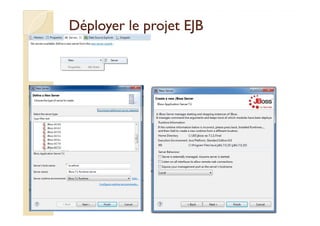 Déployer le projet EJBDéployer le projet EJB
a
med@youssfi.net
 