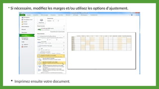  Si nécessaire, modifiez les marges et/ou utilisez les options d'ajustement.
 Imprimez ensuite votre document.
 