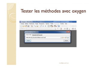 Tester lleess mméétthhooddeess aavveecc ooxxyyggeenn 
med@youssfi.net 
 