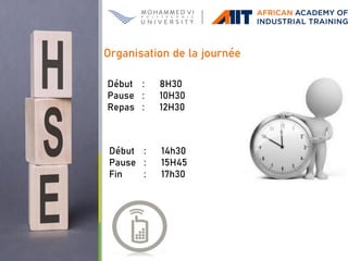 Début : 8H30
Pause : 10H30
Repas : 12H30
Début : 14h30
Pause : 15H45
Fin : 17h30
Organisation de la journée
 