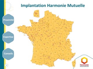 Implantation Harmonie Mutuelle
46
Proximité
Proximité
Conseils
Expertise
 