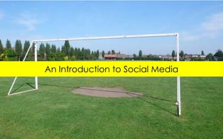 An Introduction to Social Media,[object Object]