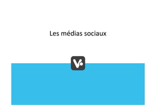 Les médias sociaux
 