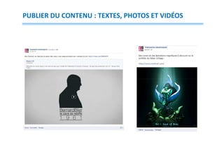PUBLIER DU CONTENU : TEXTES, PHOTOS ET VIDÉOS

 