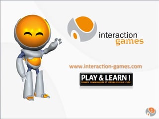 www.interac,on-­‐games.com	
  




                                 1	
  
 