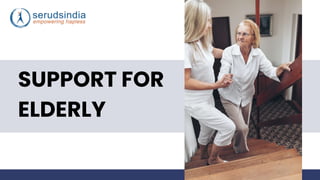 Support for elderly