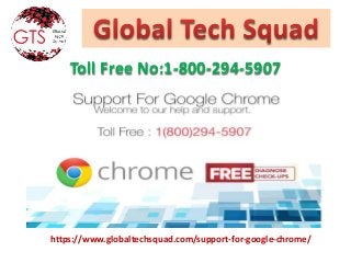 https://www.globaltechsquad.com/support-for-google-chrome/
Toll Free No:1-800-294-5907
 