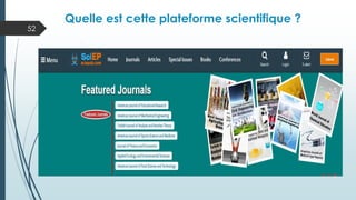Quelle est cette plateforme scientifique ?
52
 