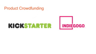 Product Crowdfunding
 