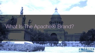 What Is The Apache® Brand?What Is The Apache® Brand?
 