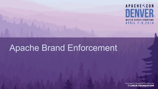 Apache Brand Enforcement
 