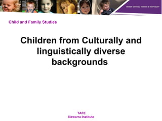 Children from Culturally and linguistically diverse backgrounds   